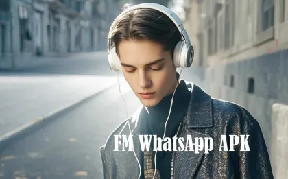 FM WhatsApp APK Download 2024: Boost Your Messaging with Exciting Features